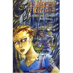 Les Mondes d'Ewilan, Tome 1 : La for�t des captifs