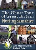 The Ghost Tour of Great Britain: Nottinghamshire (Most Haunted)