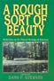 ROUGH SORT OF BEAUTY: REFLECTIONS ON THE NATURAL HERITAGE OF ARKANSAS