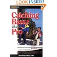 Catching Bass Like a Pro (Falcon Guide) by Steve Price and Guy Eaker