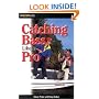 Catching Bass Like a Pro (Falcon Guide)