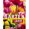 Gartenjahr: F�r Einsteiger: Schritt f�r Schritt zum gr�nen Paradies (Gartenspa�)