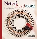 Netted Beadwork (A Beadwork How-to Book)