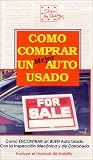 Como Comprar un Mejor Auto Usado (Spanish:How to Buy a Better Used Car)