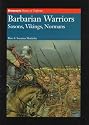 Barbarian Warriors: Saxons, Vikings and Normans (History of Uniforms)