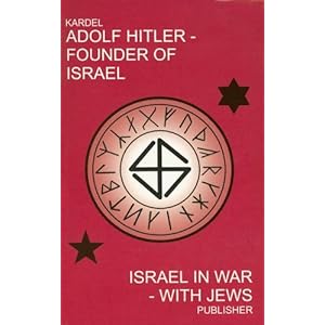 Adolf Hitler Founder Israel: Israel