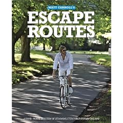 Escape Routes: A hand-picked selection of stunning cycle rides around England (Escape Routes Cycling Guides)