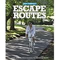 Escape Routes: A hand-picked selection of stunning cycle rides around England (Escape Routes Cycling Guides)