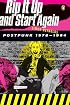 Rip It Up and Start Again: Postpunk 1978-1984