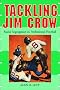 Tackling Jim Crow: Racial Segregation in Professional Football