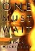 Book ONE MUST WAIT: A NOVEL (Carole Ann Gibson Mysteries)