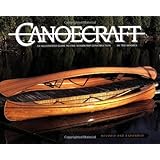 Canoecraft: An Illustrated Guide to Fine Woodstrip Construction