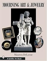 Mourning Art & Jewelry (Schiffer Art Book)