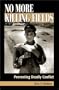 No More Killing Fields: Preventing Deadly Conflict (Carnegie Commission on Preventing Deadly Conflict)