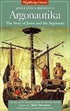 The Argonautika: The Story of Jason and the Quest for the Golden Fleece (Hellenistic Culture and Society)