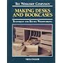 Making Desks and Bookcases: Techniques for Better Woodworking (The Workshop Companion)
