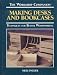 Book Making Desks and Bookcases: Techniques for Better Woodworking (The Workshop Companion)