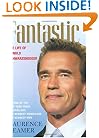 Fantastic: The Life of Arnold Schwarzenegger