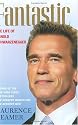 Fantastic: The Life of Arnold Schwarzenegger