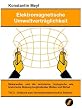 Elektromagnetische Umweltvertr�glichkeit: Meyl, Konstantin, Tl.3 : Skalarwellen und die technische, biologische wie historische Nutzung longitudinaler Wellen und Wirbel. Umdruck zum infor: TEIL 3