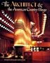 The Architect and the American Country House, 1890-1940