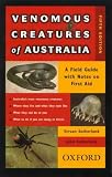 Venomous Creatures of Australia: A Field Guide with Notes on First Aid