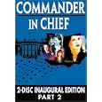 Commander in Chief - The Inaugural Edition, Part 2 (Episodes 11-18)