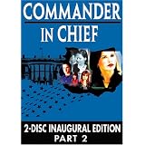 Commander in Chief - The Inaugural Edition, Part 2 (Episodes 11-18) ~ Geena Davis