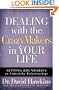 Dealing with the CrazyMakers in Your Life: Setting Boundaries on Unhealthy Relationships