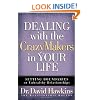 Dealing with the CrazyMakers in Your Life: Setting Boundaries on Unhealthy Relationships