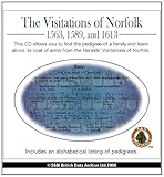 The visitations of Norfolk, 1563, 1589, and 1613