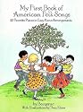 My First Book of American Folk Songs : 25 Favorite Pieces in Easy Piano Arrangements