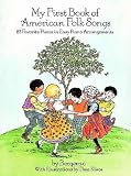 My First Book of American Folk Songs : 25 Favorite Pieces in Easy Piano Arrangements