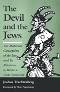 The Devil and the Jews: The Medieval Conception of the Jew and Its Relation to Modern Anti-Semitism