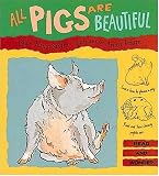 All Pigs Are Beautiful (Read and Wonder)