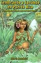 Sembrando Y Sanando En Puerto Rico/Sowing Fields and Healing in Puerto Rico: Tradiciones Y Visiones Para UN Futuro Verde/Traditions and Visions for a Green Future