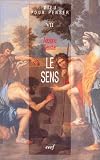 Dieu pour penser, tome VII : Le Sens