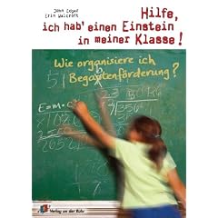 Hilfe, ich hab einen Einstein in meiner Klasse!