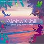 Winter,Spring,Summer or Fall:Aloha Chill