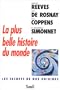 La Plus Belle Histoire du monde