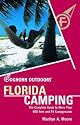 Foghorn Outdoors Florida Camping: The Complete Guide to More Than 900 Tent and RV Campgrounds