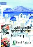 Traditionelle griechische Rezepte - Eleni Patera