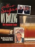  : Bert Sugar on Boxing: The Best of the Sport's Most Notable Writer