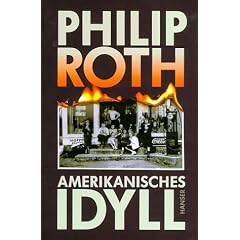 Amerikanisches Idyll: Roman