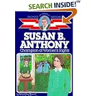 Susan B. Anthony: Champion of Women's Rights (Childhood of Famous... by  Helen Albee Monsell