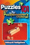 Puzzles 101: A Puzzlemaster's Challenge Nobuyuki Yoshigahara