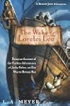 The Wake of the Lorelei Lee: Being an...