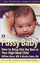 The Fussy Baby How to Bring Out the Best in Your High-Need Child (Sears, William, Growing Family Series.)