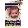 The Fussy Baby How to Bring Out the Best in Your High-Need Child (Sears, William, Growing Family Series.)