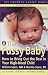 The Fussy Baby How to Bring Out the Best in Your High-Need Child (Sears, William, Growing Family Series.)